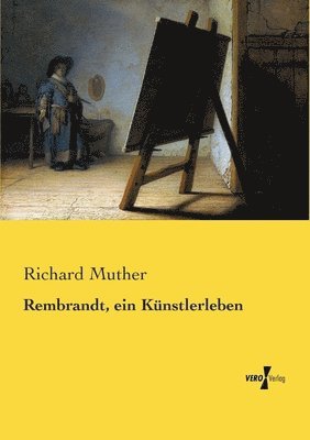 Rembrandt, ein Kunstlerleben 1