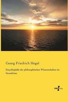 bokomslag Encyklopdie der philosophischen Wissenschaften im Grundrisse