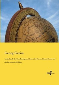 bokomslag Landeskunde des Grossherzogtums Hessen, der Provinz Hessen-Nassau und des Frstentums Waldeck