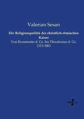 bokomslag Religionspolitik der christlich-römischen Kaiser