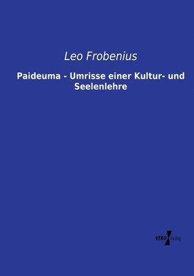 bokomslag Paideuma - Umrisse einer Kultur- und Seelenlehre