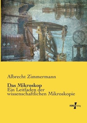 Das Mikroskop 1