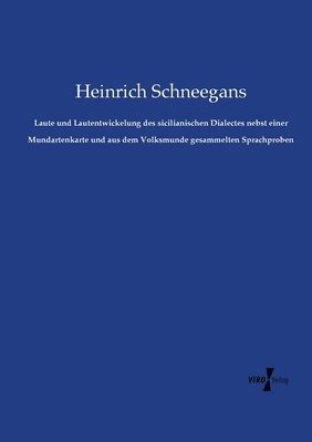 bokomslag Laute und Lautentwickelung des sicilianischen Dialectes nebst einer Mundartenkarte und aus dem Volksmunde gesammelten Sprachproben