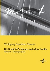 bokomslag Briefe W.A. Mozarts und seiner Familie