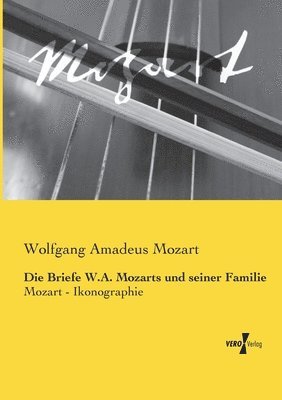 bokomslag Briefe W.A. Mozarts und seiner Familie