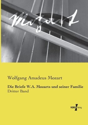 bokomslag Briefe W.A. Mozarts und seiner Familie