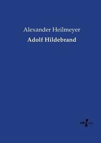 bokomslag Adolf Hildebrand
