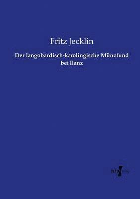 bokomslag Der langobardisch-karolingische Mnzfund bei Ilanz