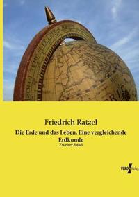 bokomslag Erde und das Leben. Eine vergleichende Erdkunde