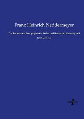 bokomslag Zur Statistik und Topographie der Freien und Hansestadt Hamburg und deren Gebietes