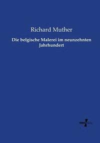 bokomslag Die belgische Malerei im neunzehnten Jahrhundert