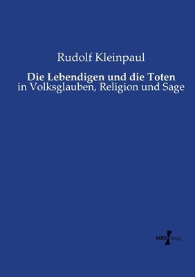 bokomslag Die Lebendigen und die Toten