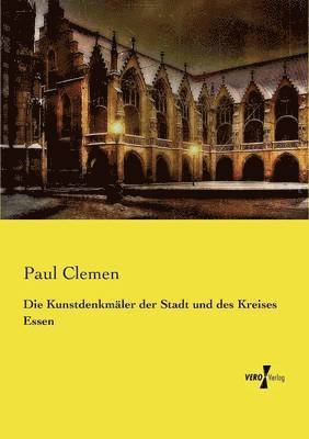 Paul Clemen - Kunstdenkmäler der Stadt und des Kreises Essen, Häftad