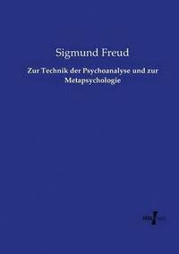 bokomslag Zur Technik der Psychoanalyse und zur Metapsychologie
