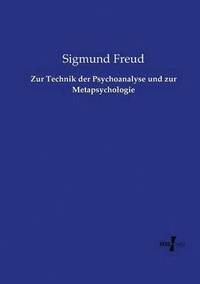 bokomslag Zur Technik der Psychoanalyse und zur Metapsychologie