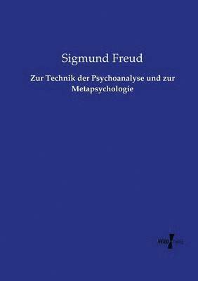 Sigmund Freud - Zur Technik der Psychoanalyse und zur Metapsychologie, Häftad