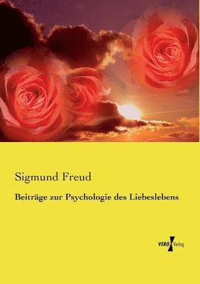 Beitrage zur Psychologie des Liebeslebens 1