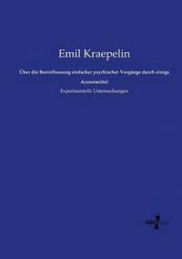bokomslag ber die Beeinflussung einfacher psychischer Vorgnge durch einige Arzneimittel