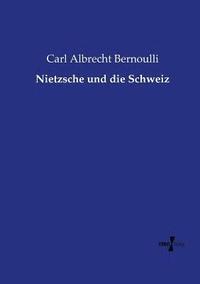 bokomslag Nietzsche und die Schweiz