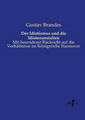 Idiotismus und die Idiotenanstalten