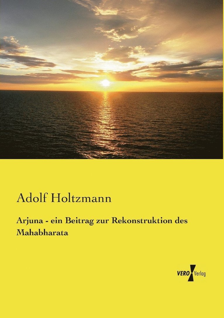 Adolf Holtzmann - Arjuna - ein Beitrag zur Rekonstruktion des Mahabharata, Häftad