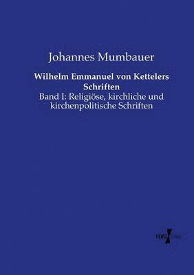 bokomslag Wilhelm Emmanuel von Kettelers Schriften