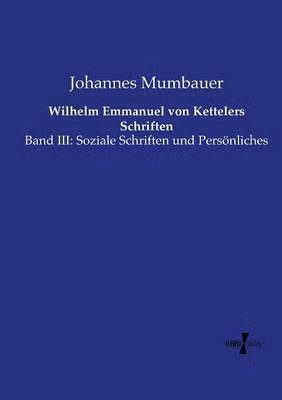 bokomslag Wilhelm Emmanuel von Kettelers Schriften