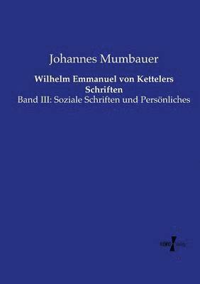 bokomslag Wilhelm Emmanuel von Kettelers Schriften