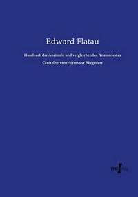 bokomslag Handbuch der Anatomie und vergleichenden Anatomie des Centralnervensystems der Säugetiere