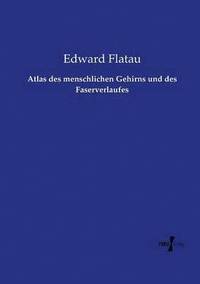 bokomslag Atlas des menschlichen Gehirns und des Faserverlaufes
