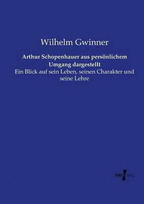 bokomslag Arthur Schopenhauer aus persnlichem Umgang dargestellt