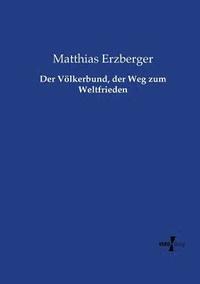 bokomslag Der Voelkerbund, der Weg zum Weltfrieden