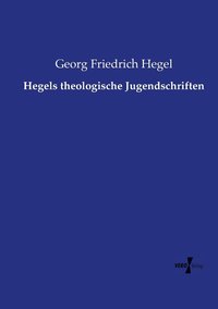 bokomslag Hegels theologische Jugendschriften