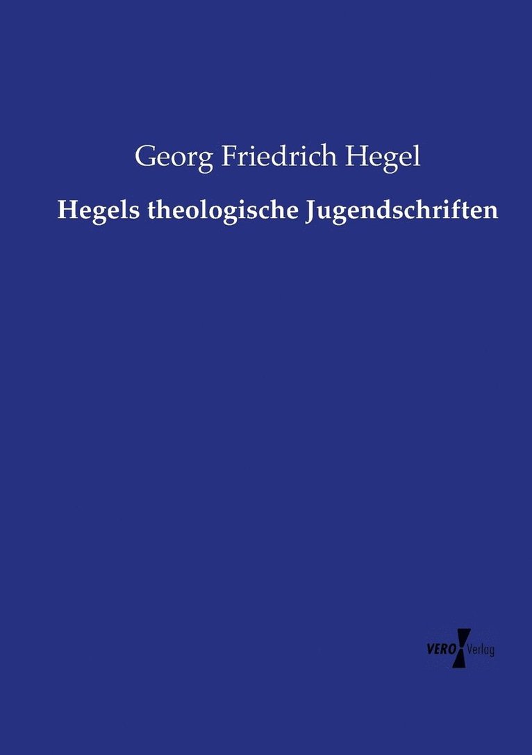 Hegels theologische Jugendschriften 1