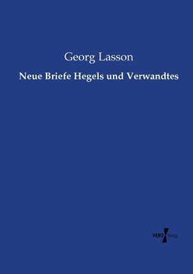 Neue Briefe Hegels und Verwandtes 1
