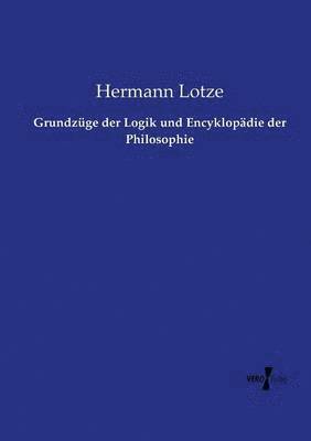 bokomslag Grundzuge der Logik und Encyklopadie der Philosophie