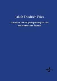 bokomslag Handbuch der Religionsphilosophie und philosophischen sthetik