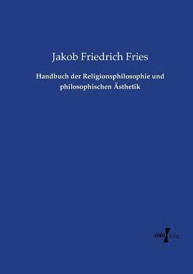 Handbuch der Religionsphilosophie und philosophischen Ästhetik