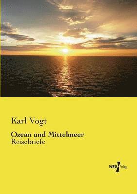 Karl Vogt - Ozean und Mittelmeer, Häftad