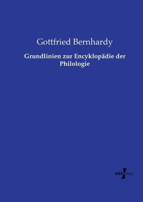 Grundlinien zur Encyklopädie der Philologie
