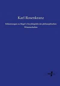 bokomslag Erluterungen zu Hegels Encyklopdie der philosophischen Wissenschaften