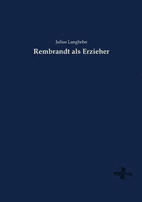 Julius Langbehn - Rembrandt als Erzieher, Häftad
