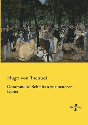 Hugo Von Tschudi, Hugo von Tschudi - Gesammelte Schriften zur neueren Kunst, Häftad