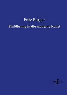 Fritz Burger - Einführung in die moderne Kunst, Häftad