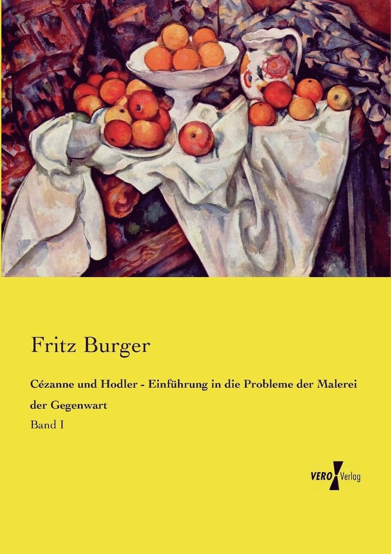 Cezanne und Hodler - Einfuhrung in die Probleme der Malerei der Gegenwart 1