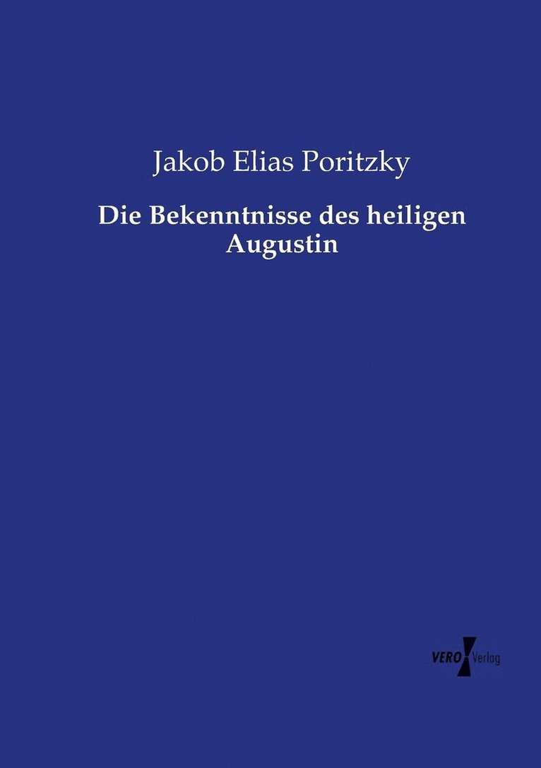 Jakob Elias Poritzky - Bekenntnisse des heiligen Augustin, Häftad
