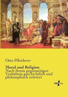 Otto Pfleiderer - Moral und Religion, Häftad