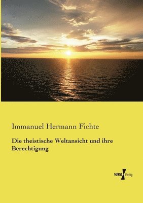 theistische Weltansicht und ihre Berechtigung