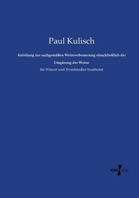 bokomslag Anleitung zur sachgemen Weinverbesserung einschlielich der Umgrung der Weine