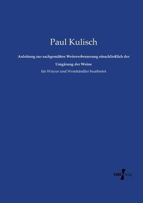 bokomslag Anleitung zur sachgemen Weinverbesserung einschlielich der Umgrung der Weine